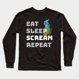 Eat Sleep Scream Repeat Cockatiel Parrot Long Sleeve T-Shirt